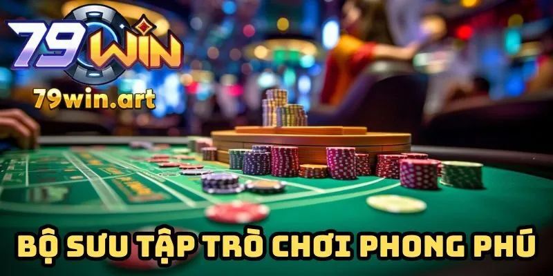Bộ sưu tập trò chơi phong phú, đáp ứng mọi gu thưởng thức